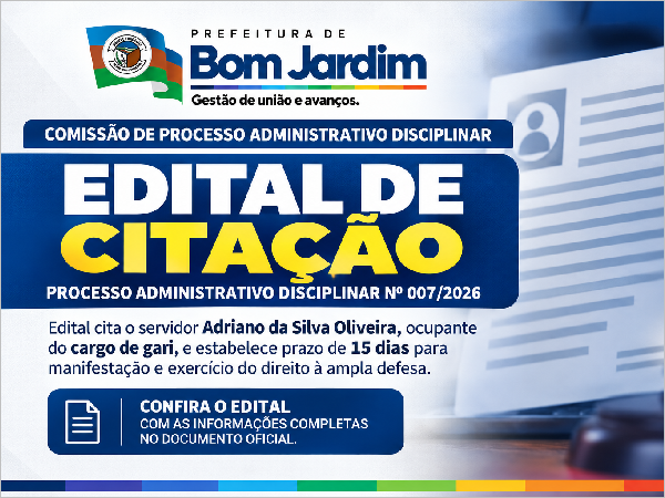 Prefeitura de Bom Jardim publica edital de citação para servidor municipal em P [...]